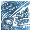 It's a Blues World (Calling All Blues) artwork