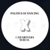 Politics of Dancing X Cab Drivers & Sebo K - Single album lyrics, reviews, download