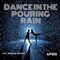 Dance in the Pouring Rain (feat. Spencer Jordan) - A P S I S lyrics