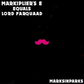 Markiplier's E Equals Lord Farquaad artwork