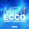 Ecco (Ummet Ozcan Edit) - MEM lyrics