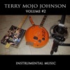 Terry Mojo Johnson, Vol. 2