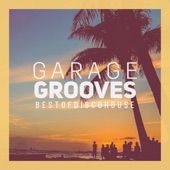 Garage Grooves - Best of Disco House artwork