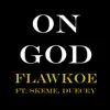 On God (feat. Skeme & Duecey) - Single album lyrics, reviews, download