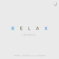 Relax (Remix) [feat. Solara] Song Lyrics