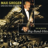 Max Greger & Rias Big Band: Die 20 besten Bigband Hits
