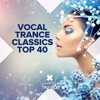 Vocal Trance Classics Top 40, 2017