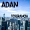 Tolerância - Adan lyrics