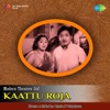 Kaattu Roja (Original Motion Picture Soundtrack), 1963