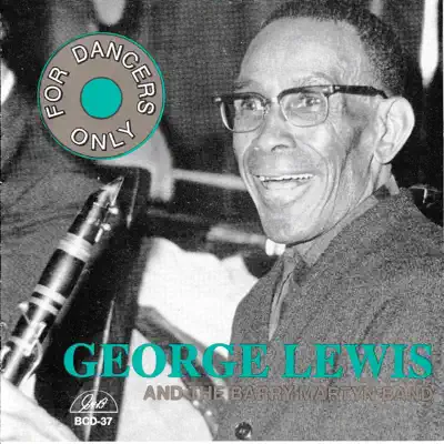 George Lewis and the Barry Martyn Band (feat. Pete Dyer, Graham Paterson, John Coles & Terry Knight) - George Lewis George Lewis and the Barry Martyn Band (feat. Pete Dyer, Graham Paterson, John Coles & Terry Knight) - George Lewis