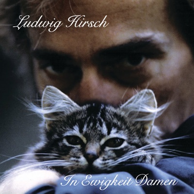 In Ewigkeit Damen - Ludwig Hirsch