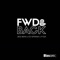 Fwd & Back - Zed Bias, DJ Spinna & Fyza lyrics