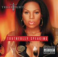 Truth Hurts - Truthfully Speaking artwork
