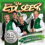 Die Edlseer - Geh' Madl