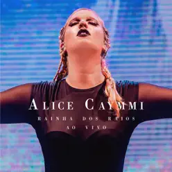 Rainha dos Raios (Ao Vivo) - Alice Caymmi