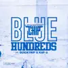 Blue Hundreds (feat. Quicktrip & Kap G) - Single album lyrics, reviews, download