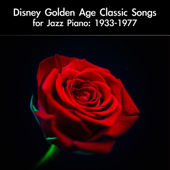 Disney Golden Age Classic Songs for Jazz Piano: 1933-1977 - daigoro789