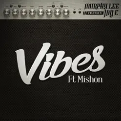 Vibes (Murphy Lee vs Jay E) [feat. Mishon] - Single - Murphy Lee
