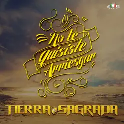 No Te Quisiste Arriesgar - Single - Banda Tierra Sagrada