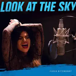 Look at the Sky - Single - Flávia Bittencourt
