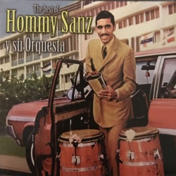 Hommy Sanz Y Su Orquesta - Tiren Lo Que Quieran