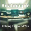 Holding on / Need You - Single