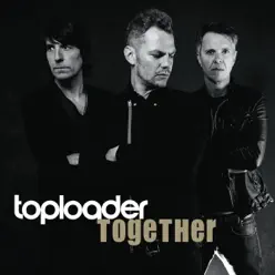 Together (Radio Edit) - Single - Toploader Together (Radio Edit) - Single - Toploader