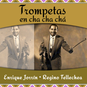 Trompetas en Cha Cha Chá - Enrique Jorrín & Regino Tellechea