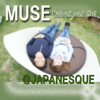 Muse@Japanesque - MUSE