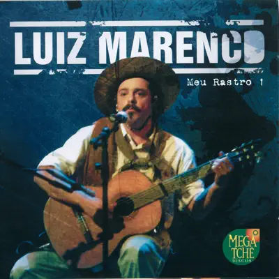 Meu Rastro 1 - Luiz Marenco