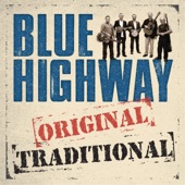 Blue Highway - Last Time I’ll Ever Leave This Town