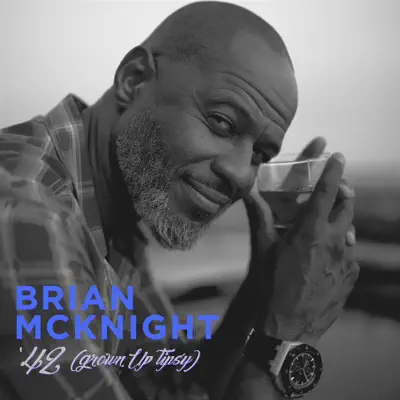 42 (Grown Up Tipsy) - Single - Brian Mcknight