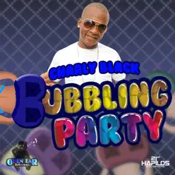 Bubbling Party - Single - Charly Black Bubbling Party - Single - Charly Black