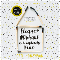 Gail Honeyman - Eleanor Oliphant is Completely Fine artwork