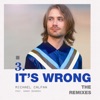 It's Wrong (feat. Danny Dearden) [The Remixes] - EP