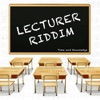 Lecturer Riddim