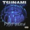 Slow Down (feat. King Iso) - Tsunami lyrics