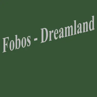 Dreamland - Single - Fobos