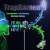 TrapRamento, Trap Rhythms & Life Rhythms