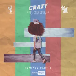 Crazy (Remixes Part. 1) - Lost Frequencies