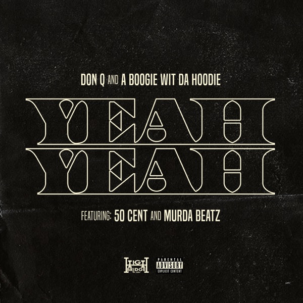 Don Q & A Boogie wit da Hoodie – Yeah Yeah (feat. 50 Cent and Murda Beatz) – Single