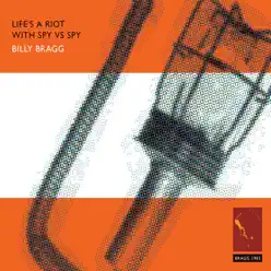 Life's a Riot with Spy vs. Spy - Billy Bragg