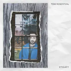 ETIGAFY - Single - Tom Rosenthal ETIGAFY - Single - Tom Rosenthal