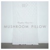 Mushroom Pillow Samplers Series, Vol. 1