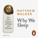 Matthew Walker - Why We Sleep