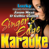 Lucky (Originally Performed By Jason Mraz & Colbie Caillat) [Instrumental] - Singer's Edge Karaoke