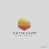 Stream & download This time is Short - Single