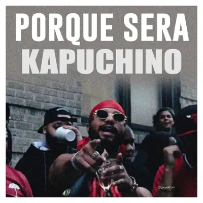 Porque Será - Single - Kapuchino