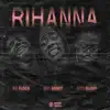 Rihanna (feat. Big Flock & Goo Glizzy) - Single album lyrics, reviews, download