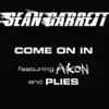 Come On In (Radio Edit) [feat. Akon & Plies] - Single album lyrics, reviews, download